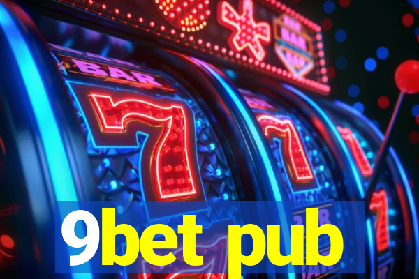 9bet pub